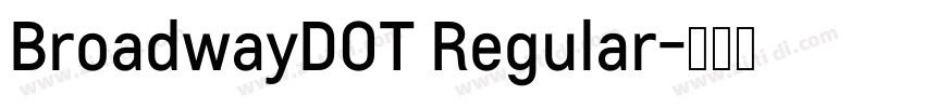 BroadwayDOT Regular字体转换